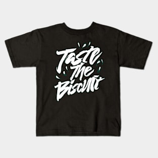 Taste The Biscuit Kids T-Shirt